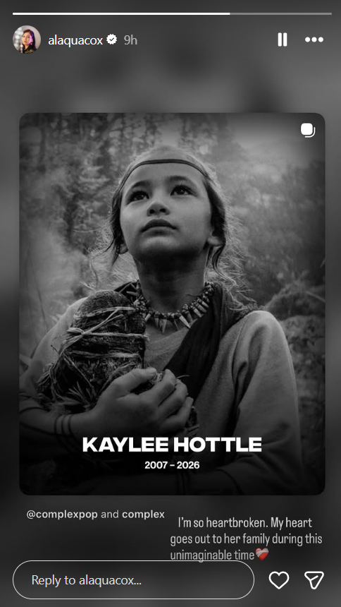Alaqua Cox reposted a memorial image from Complex on her Instagram Story honoring Kaylee Hottle. The black-and-white image showed Kaylee as Jia from the "Godzilla" franchise alongside the years 2007–2026, while Alaqua added a message expressing sympathy for Kaylee's family.